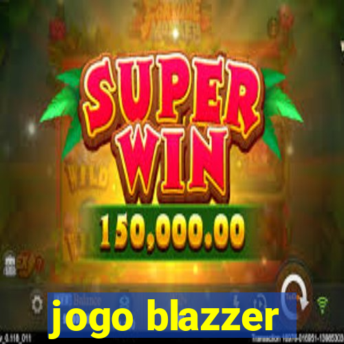 jogo blazzer